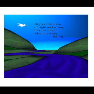 Beyond the Ideas …Rumi