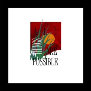 All Things Are Possible